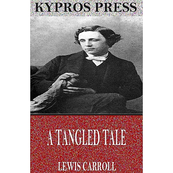 A Tangled Tale, Lewis Carroll
