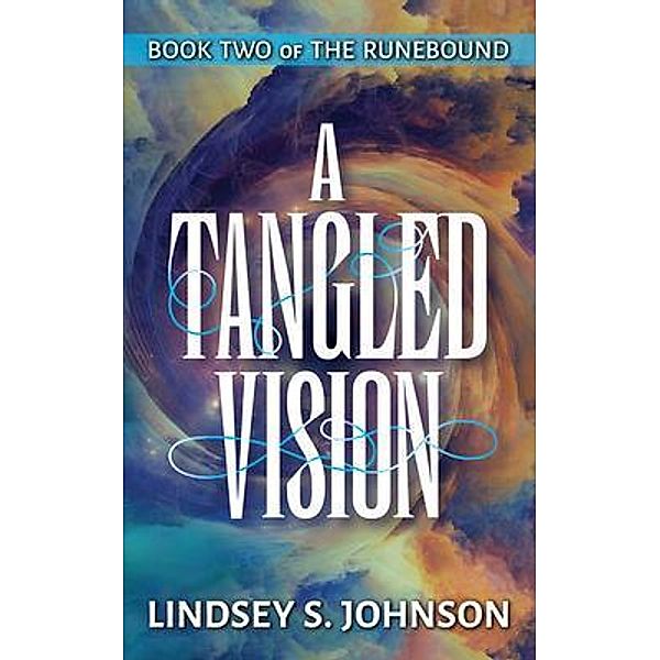A Tangled Vision, Lindsey Johnson