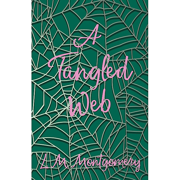 A Tangled Web, L. M. Montgomery