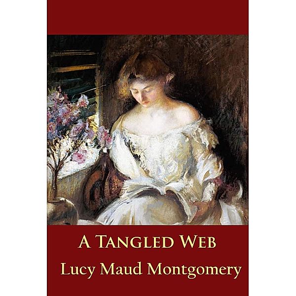 A Tangled Web, L. M. Montgomery