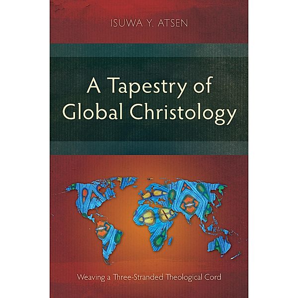 A Tapestry of Global Christology, Isuwa Y. Atsen