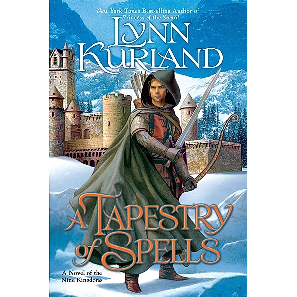 A Tapestry of Spells / A Novel of the Nine Kingdoms Bd.4, Lynn Kurland