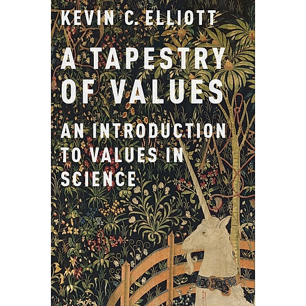 A Tapestry of Values, Kevin C. Elliott