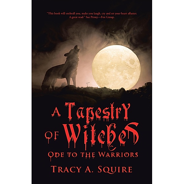 A Tapestry of Witches, Tracy A. Squire