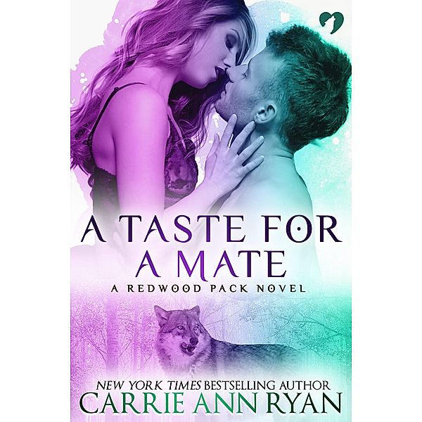 A Taste for a Mate (Redwood Pack, #1) / Redwood Pack, Carrie Ann Ryan