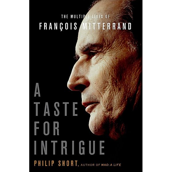 A Taste for Intrigue, Philip Short