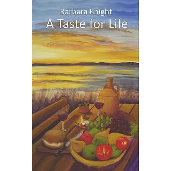 A Taste for Life, Barbara Knight