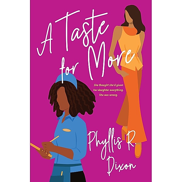 A Taste for More, Phyllis R. Dixon