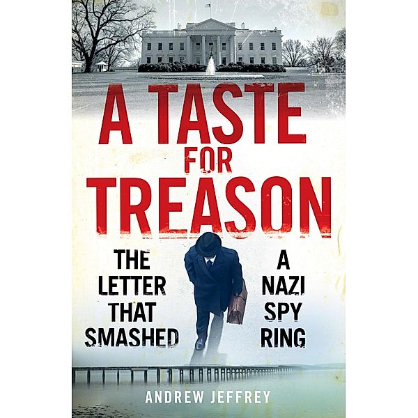 A Taste for Treason, Andrew Jeffrey