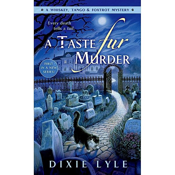 A Taste Fur Murder / A Whiskey Tango Foxtrot Mystery Bd.1, Dixie Lyle