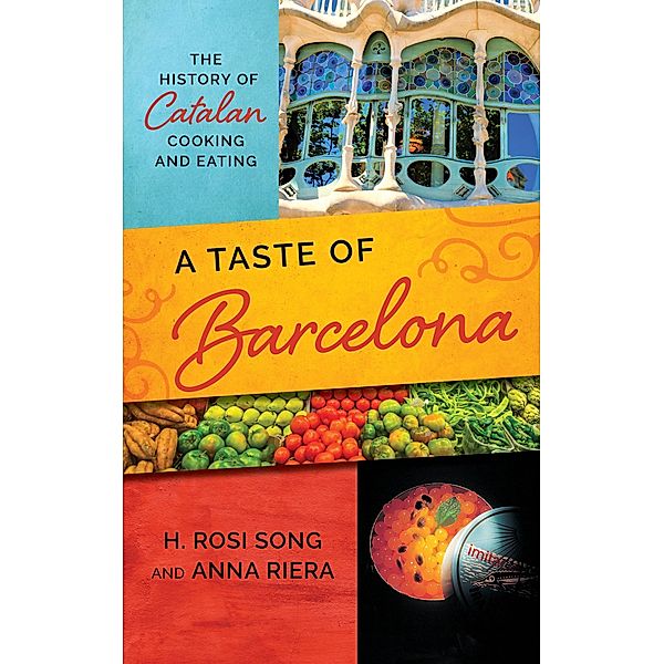 A Taste of Barcelona / Big City Food Biographies, H. Rosi Song, Anna Riera