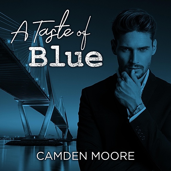A Taste of Blue, Camden Moore