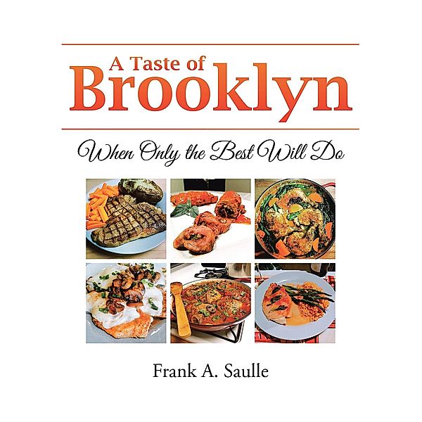 A Taste of Brooklyn, Frank A. Saulle
