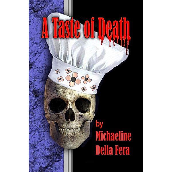 A Taste Of Death, Michaeline Della Fera