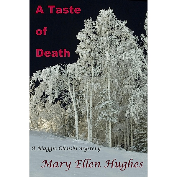 A Taste of Death (Maggie Olenski Mysteries, #2) / Maggie Olenski Mysteries, Mary Ellen Hughes