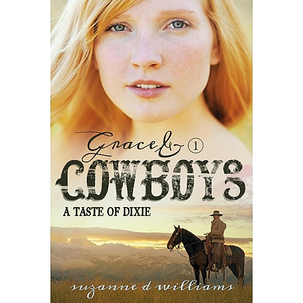 A Taste Of Dixie (Grace & Cowboys, #1) / Grace & Cowboys, Suzanne D. Williams