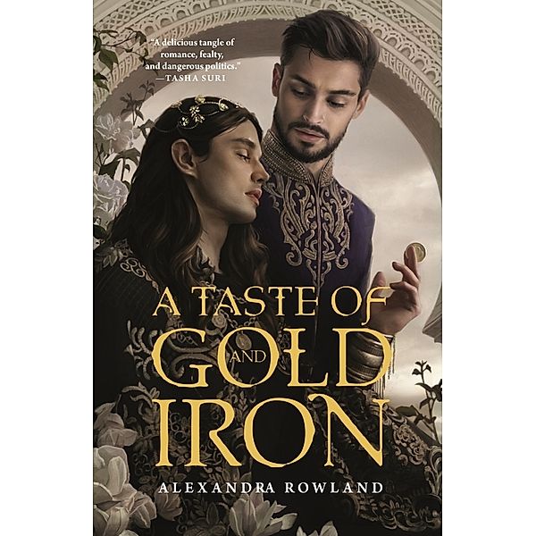 A Taste of Gold and Iron, Alexandra Rowland