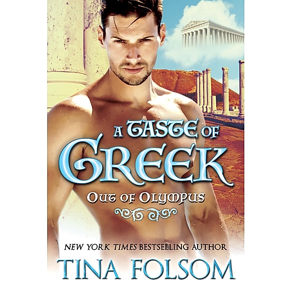 A Taste of Greek / Out of Olympus Bd.3, Tina Folsom