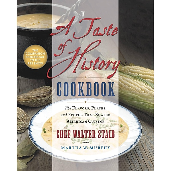 A Taste of History Cookbook, Walter Staib