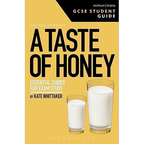 A Taste of Honey GCSE Student Guide, Kate Whittaker