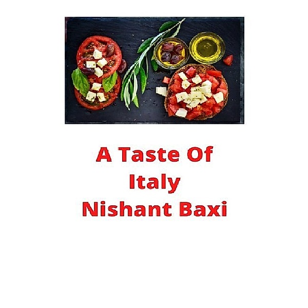 A Taste Of Italy, Nishant Baxi