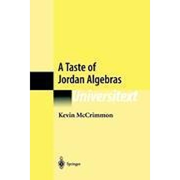 A Taste of Jordan Algebras, Kevin McCrimmon