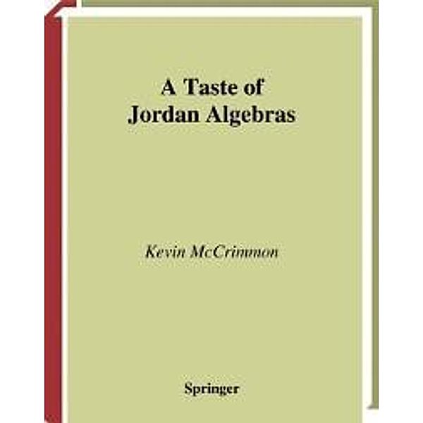 A Taste of Jordan Algebras / Universitext, Kevin McCrimmon
