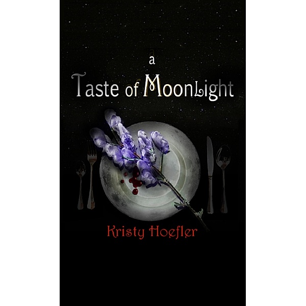 A Taste of Moonlight, Kristy Hoefler