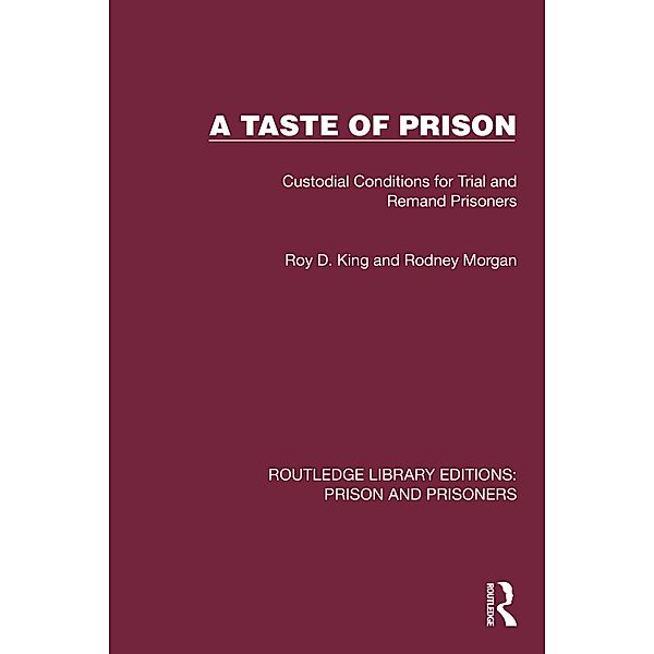A Taste of Prison, Roy D. King, Rodney Morgan