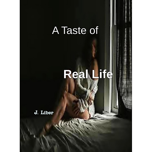 A Taste Of Real Life, J. Liber