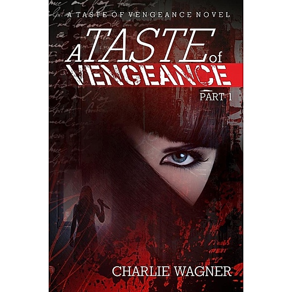 A Taste of Vengeance / A Taste of Vengeance, Charlie Wagner