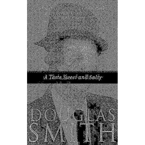 A Taste Sweet and Salty, Douglas Smith