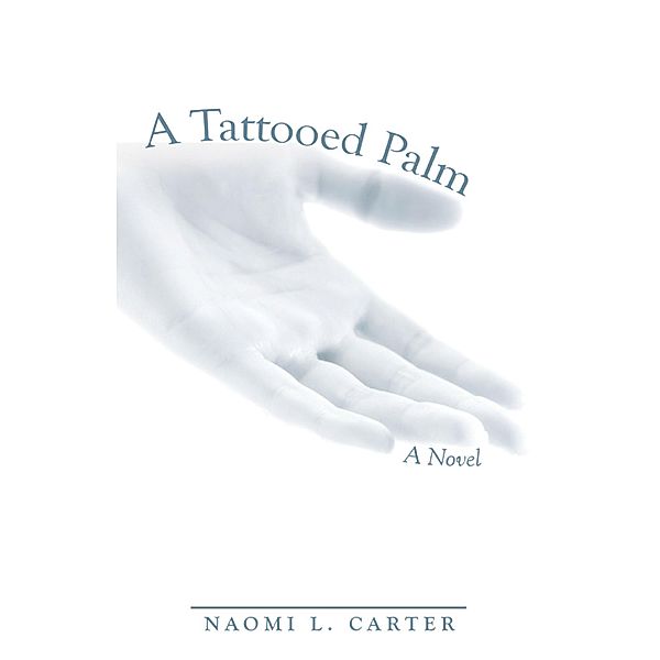 A Tattooed Palm, Naomi L. Carter