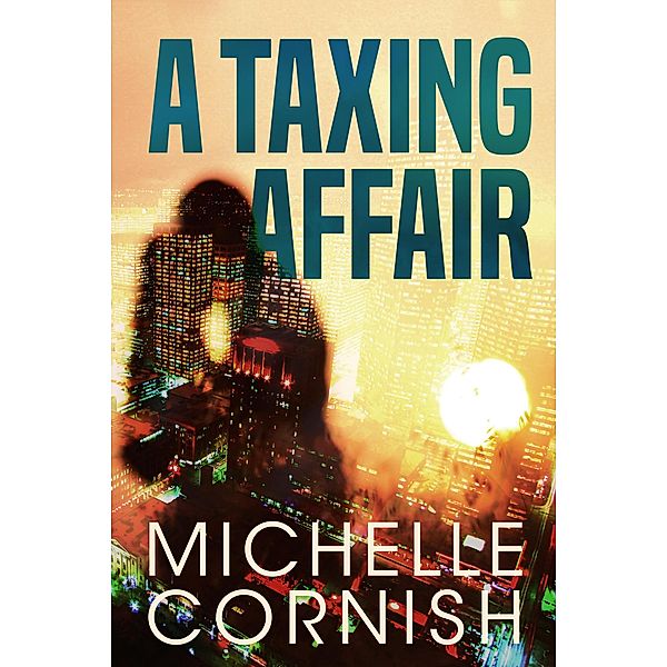 A Taxing Affair (Cynthia Webber, #4) / Cynthia Webber, Michelle Cornish