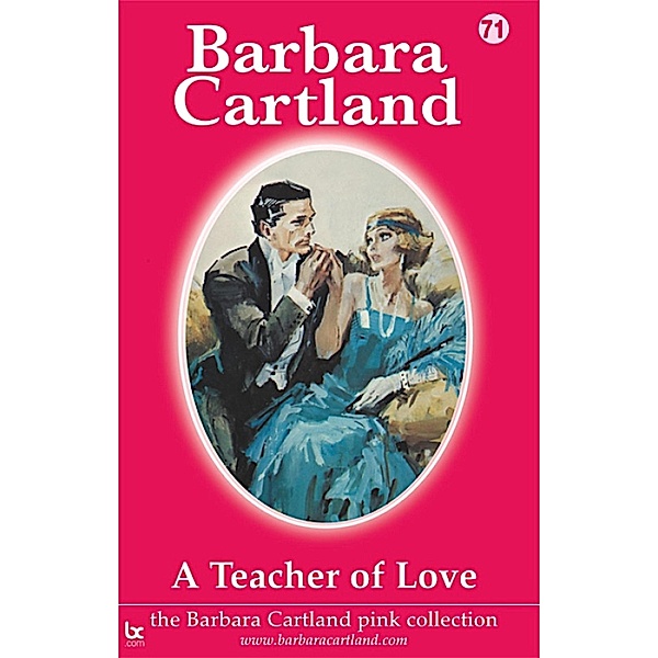 A Teacher of Love / The Pink Collection Bd.71, Barbara Cartland