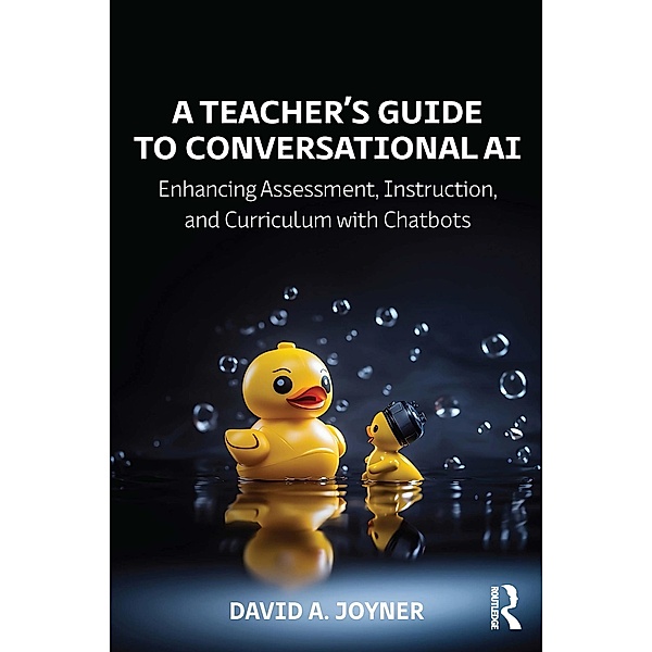 A Teacher's Guide to Conversational AI, David A. Joyner