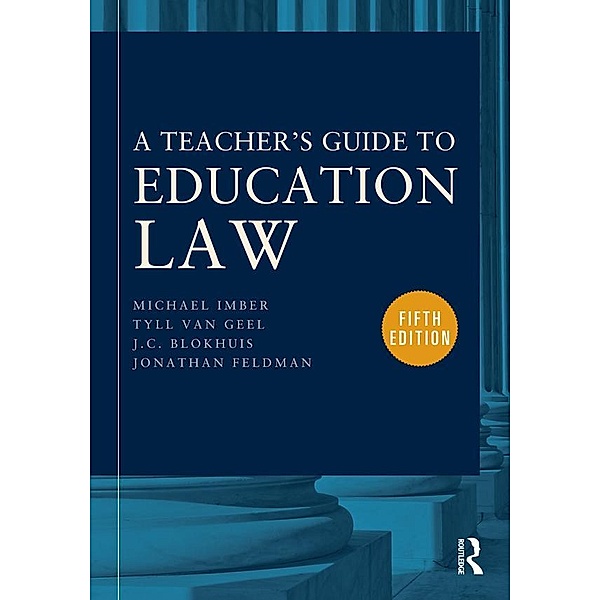 A Teacher's Guide to Education Law, Michael Imber, Tyll van Geel, J. C. Blokhuis, Jonathan Feldman