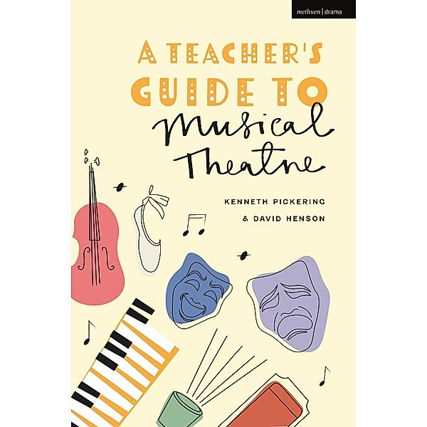 A Teacher's Guide to Musical Theatre, Kenneth Pickering, David Henson