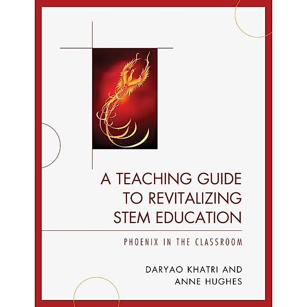 A Teaching Guide to Revitalizing STEM Education, Daryao Khatri
