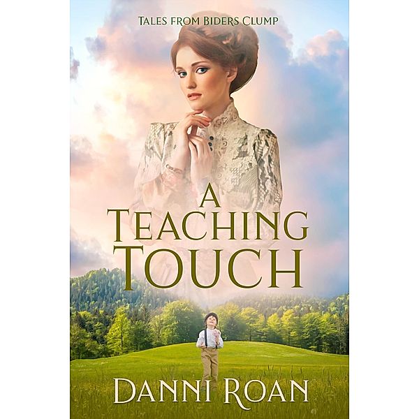 A Teaching Touch (Tales from Biders Clump, #4) / Tales from Biders Clump, Danni Roan
