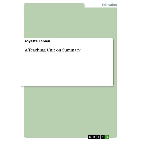 A Teaching Unit on Summary, Joyette Fabien