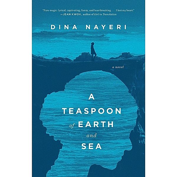 A Teaspoon of Earth and Sea, Dina Nayeri