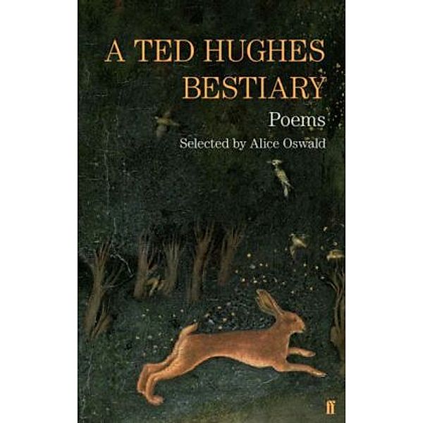 A Ted Hughes Bestiary, Ted Hughes