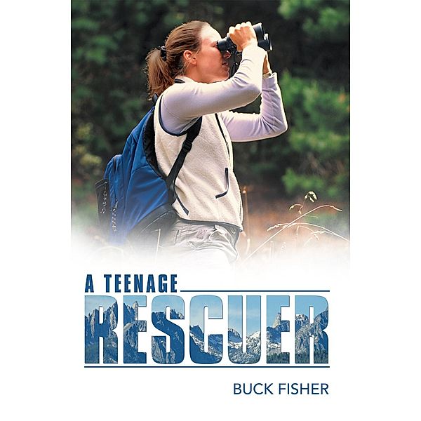 A Teenage Rescuer, Buck Fisher