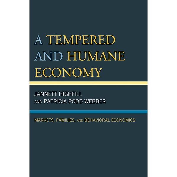 A Tempered and Humane Economy, Jannett Highfill, Patricia Podd Webber