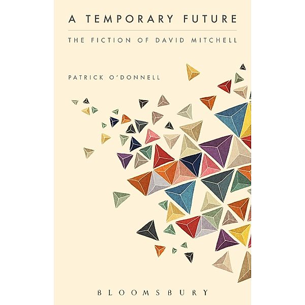 A Temporary Future:  The Fiction of David Mitchell, Patrick O'Donnell