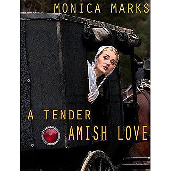 A Tender Amish Love, Monica Marks