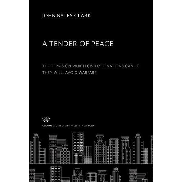 A Tender of Peace, John Bates Clark