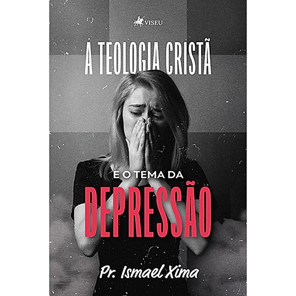 A Teologia Crista~ e o Tema da Depressa~o, Pr. Ismael Xima