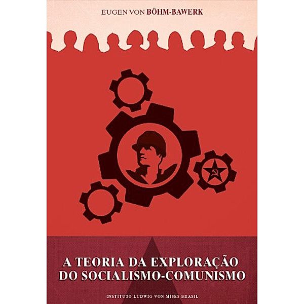 A teoria da exploração do socialismo comunismo, von Böhm-Bawerk Eugene